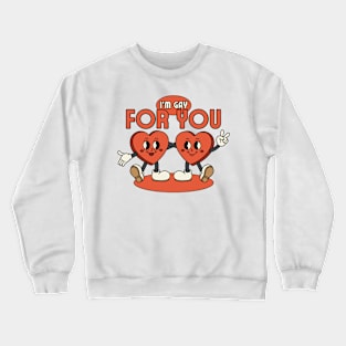 Gay for You Crewneck Sweatshirt